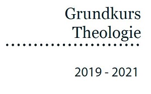 Grundkurs Theologie 2019-2021